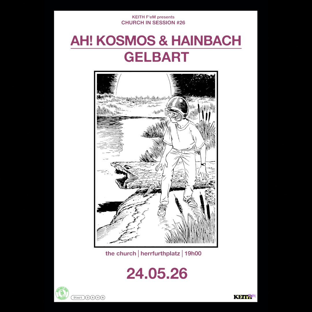 Church in session #26: Ah! Kosmos & Hainbach | Gelbart